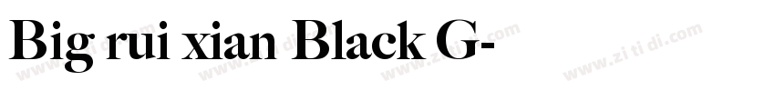 Big rui xian Black G字体转换